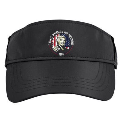 Thomas Jefferson For President Funny Quote Patriotic Gift Adult Drive Performance Visor