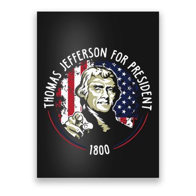 Thomas Jefferson For President Funny Quote Patriotic Gift Poster