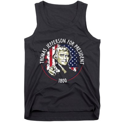 Thomas Jefferson For President Funny Quote Patriotic Gift Tank Top