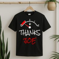 Thanks Joe Gas Tank On E Anti Biden T-Shirt