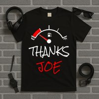 Thanks Joe Gas Tank On E Anti Biden T-Shirt