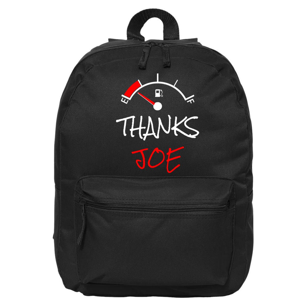 Thanks Joe Gas Tank On E Anti Biden 16 in Basic Backpack
