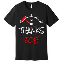 Thanks Joe Gas Tank On E Anti Biden Premium T-Shirt