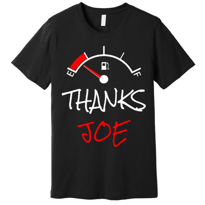 Thanks Joe Gas Tank On E Anti Biden Premium T-Shirt