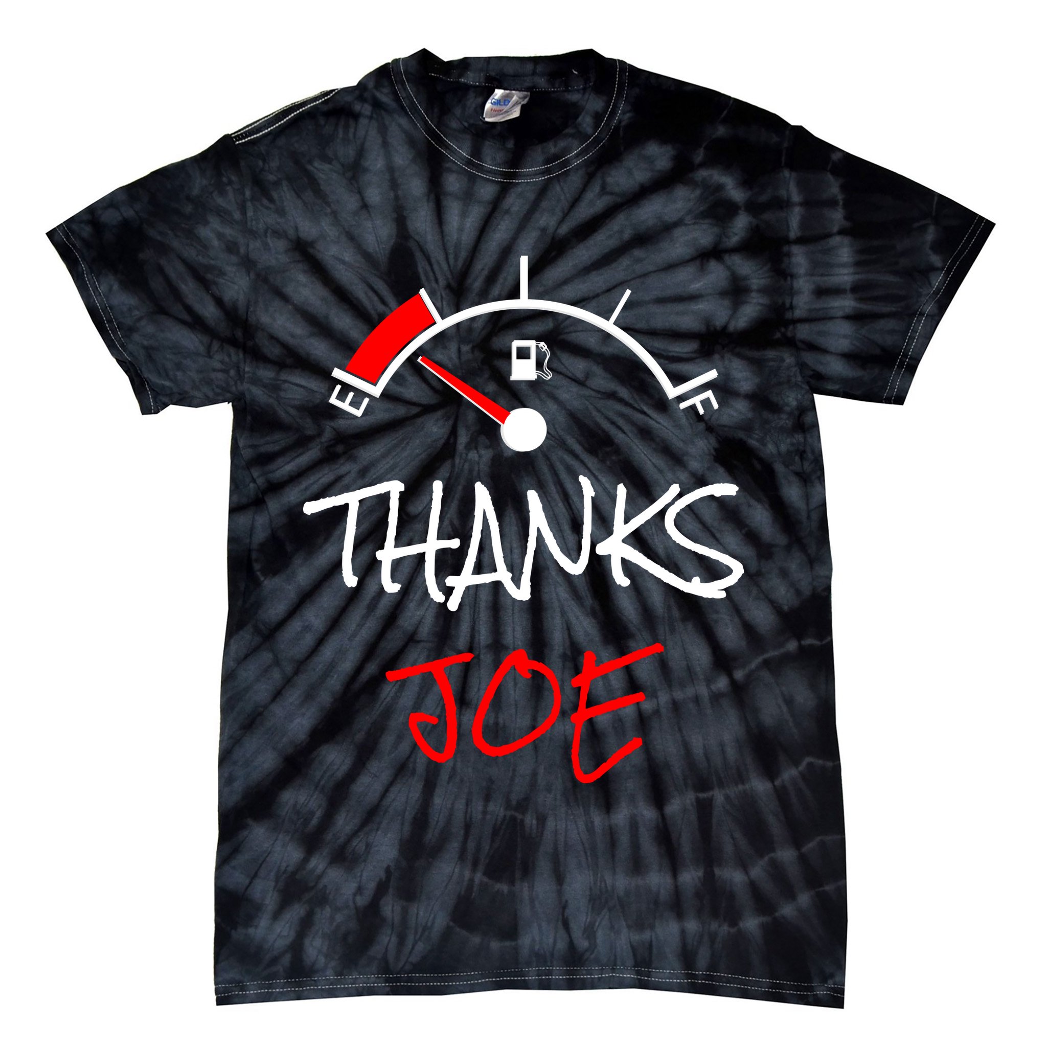 Thanks Joe Gas Tank On E Anti Biden Tie-Dye T-Shirt