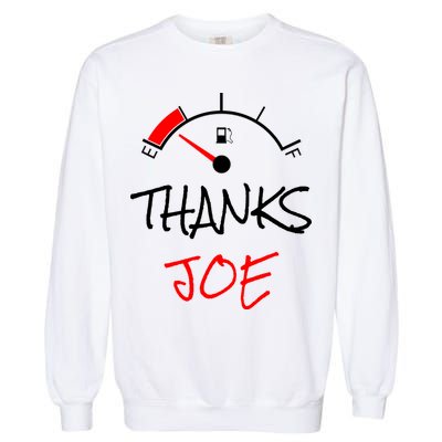 Thanks Joe Gas Tank On E Anti Biden Garment-Dyed Sweatshirt