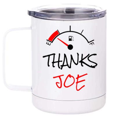 Thanks Joe Gas Tank On E Anti Biden 12 oz Stainless Steel Tumbler Cup