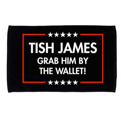 Tish James Grab Him By The Wallet Microfiber Hand Towel