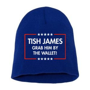 Tish James Grab Him By The Wallet Short Acrylic Beanie