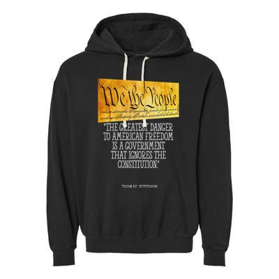 Thomas Jefferson Greatest Danger To American Freedom Garment-Dyed Fleece Hoodie