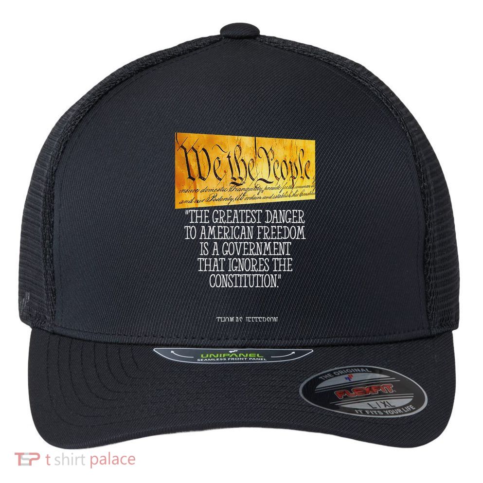 Thomas Jefferson Greatest Danger To American Freedom Flexfit Unipanel Trucker Cap