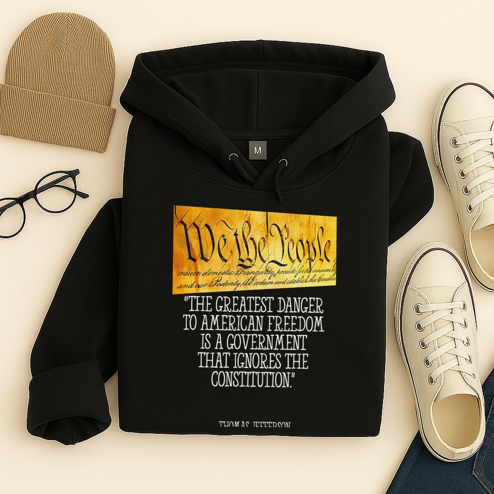 Thomas Jefferson Greatest Danger To American Freedom Hoodie