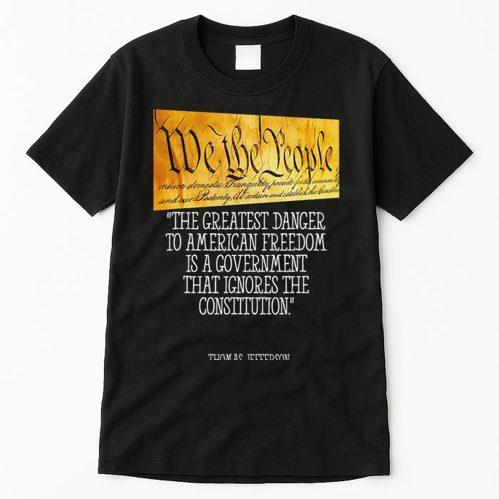 Thomas Jefferson Greatest Danger To American Freedom Tall T-Shirt