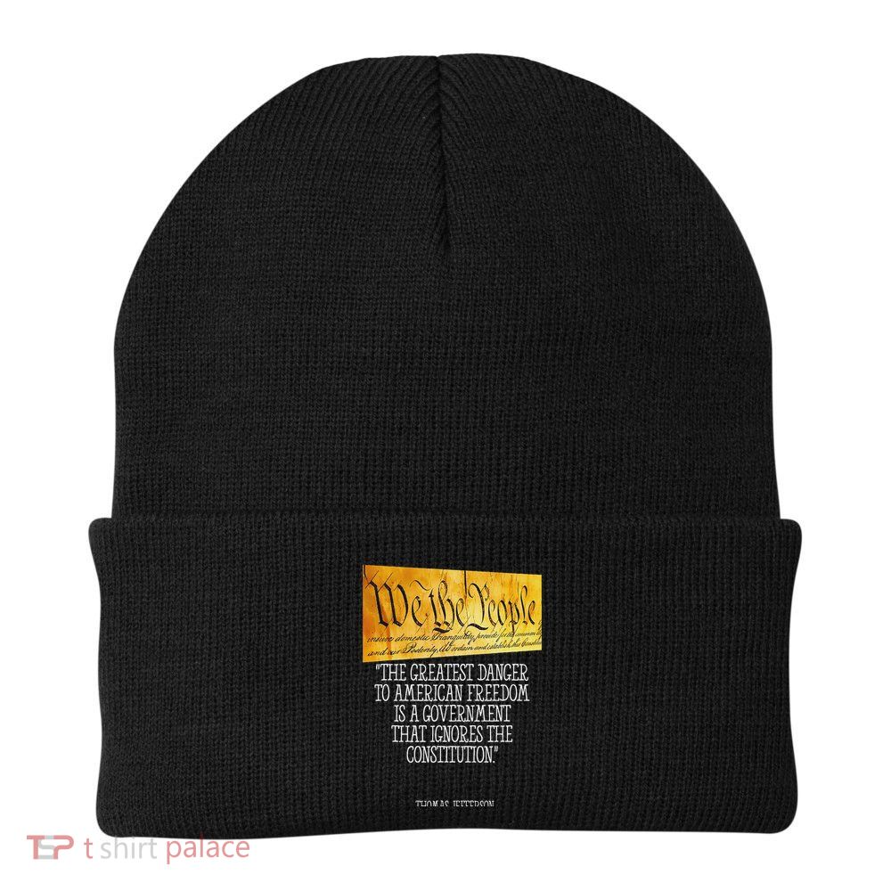 Thomas Jefferson Greatest Danger To American Freedom Beanie
