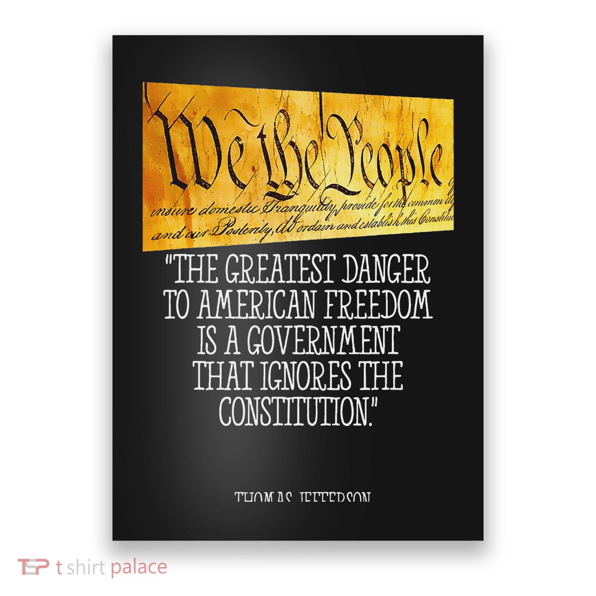 Thomas Jefferson Greatest Danger To American Freedom Poster