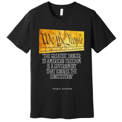 Thomas Jefferson Greatest Danger To American Freedom Premium T-Shirt