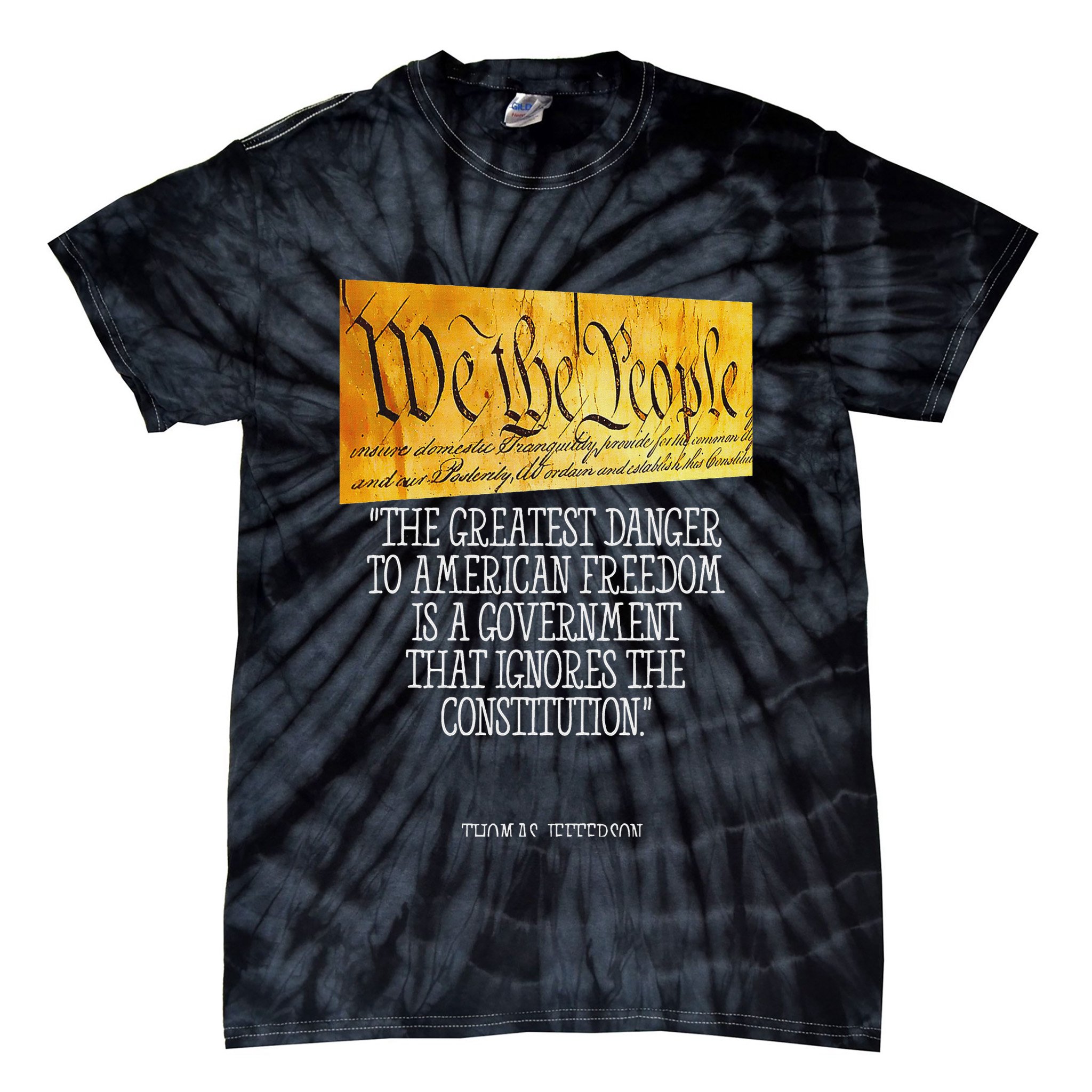 Thomas Jefferson Greatest Danger To American Freedom Tie-Dye T-Shirt