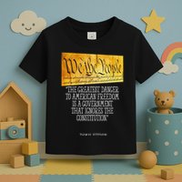 Thomas Jefferson Greatest Danger To American Freedom Toddler T-Shirt