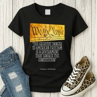 Thomas Jefferson Greatest Danger To American Freedom Womens T-Shirt