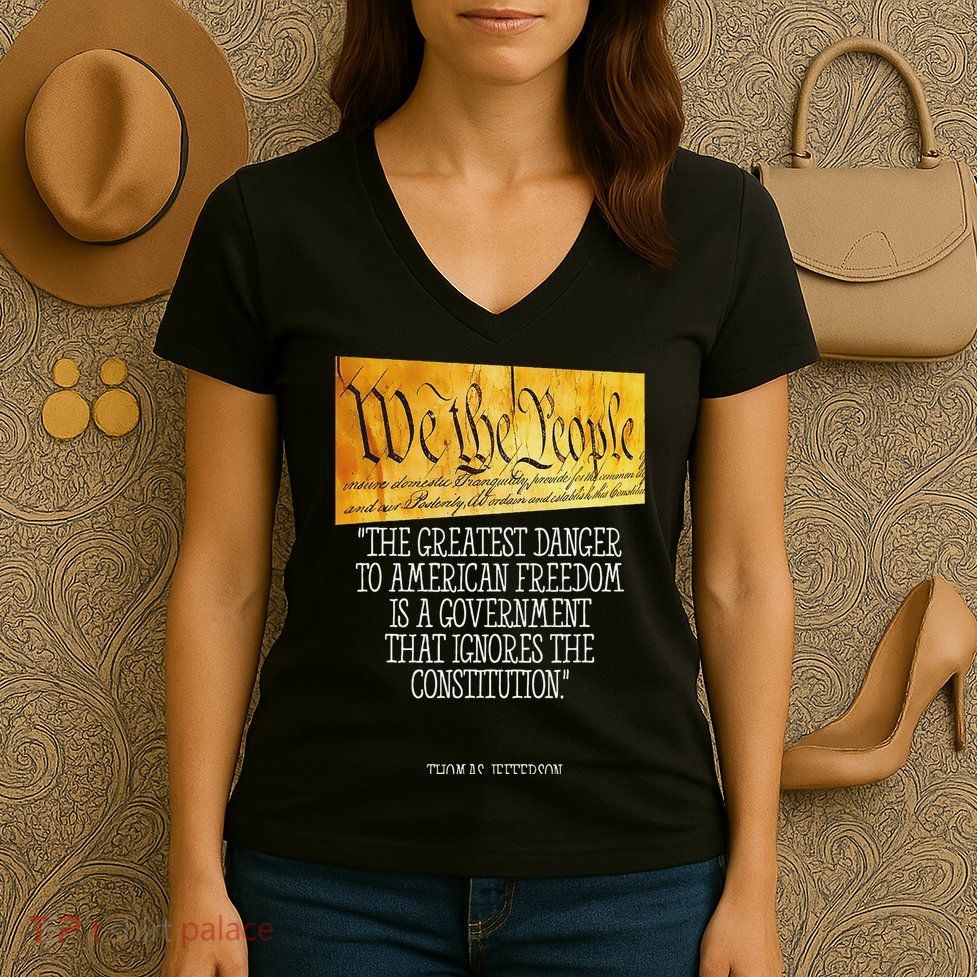 Thomas Jefferson Greatest Danger To American Freedom Women's V-Neck T-Shirt