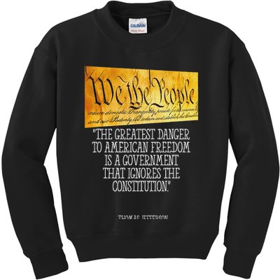 Thomas Jefferson Greatest Danger To American Freedom Kids Sweatshirt