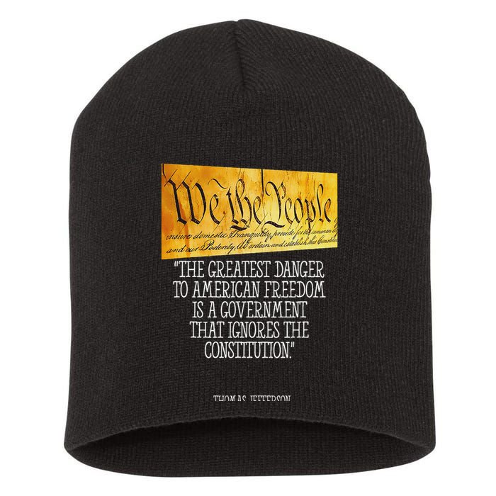 Thomas Jefferson Greatest Danger To American Freedom Short Acrylic Beanie