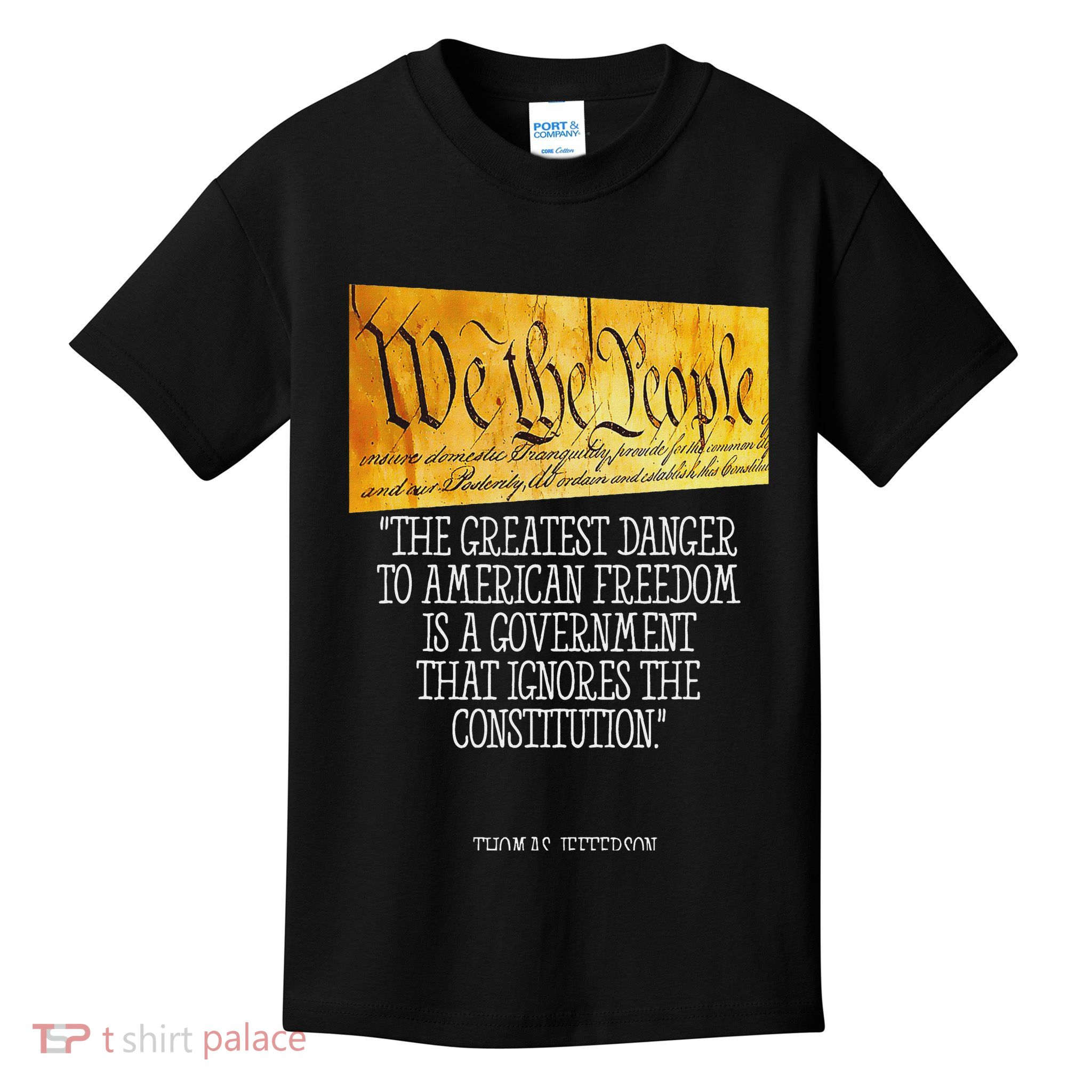 Thomas Jefferson Greatest Danger To American Freedom Kids T-Shirt