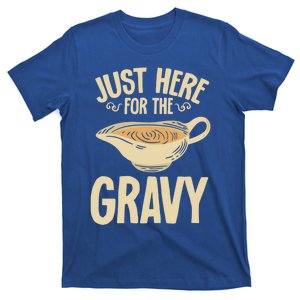 Thanksgiving Just Here For The Gravy Turkey Football Meaningful Gift T-Shirt