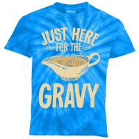 Thanksgiving Just Here For The Gravy Turkey Football Meaningful Gift Kids Tie-Dye T-Shirt