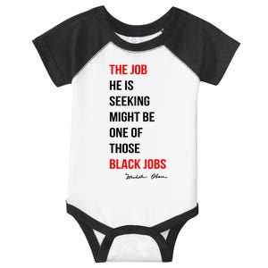 The Job He Is Seeking Might Be One Of Those Black Jobs Infant Baby Jersey Bodysuit