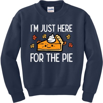 Thanksgiving Just Here For Pie Autumn Fall Kids Sweatshirt