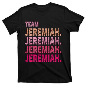 Team Jeremiah I Love Jeremiah I Heart Jeremiah T-Shirt