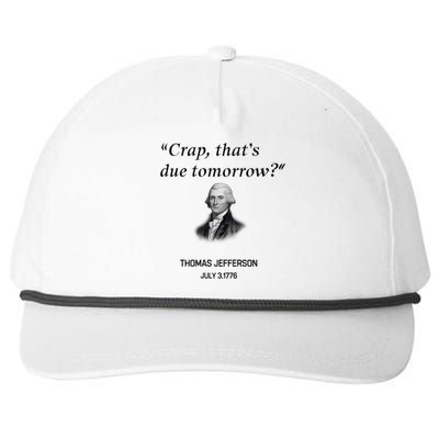 Thomas Jefferson Is It Due Tomorrow Funny History Gift Snapback Five-Panel Rope Hat