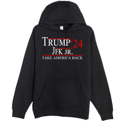 Trump JFK Jr Take America Back 2024 Premium Pullover Hoodie