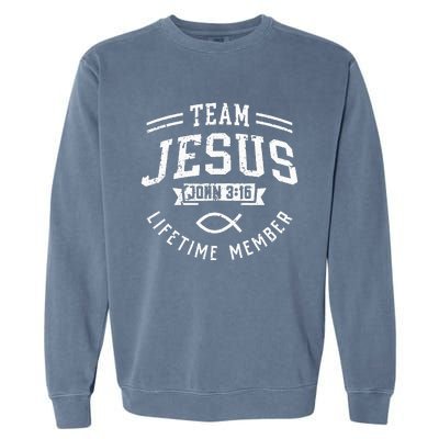 Team Jesus John 316 Lifetime Member God Christian Gift Garment-Dyed Sweatshirt