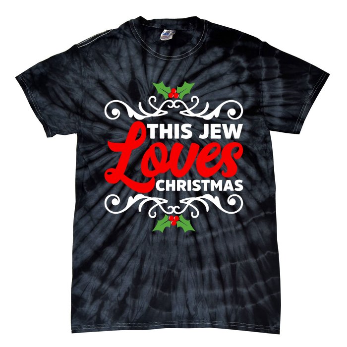 This Jew Loves Christmas Eve Celebration Winter Xmas Tie-Dye T-Shirt