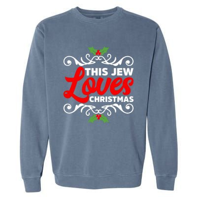 This Jew Loves Christmas Eve Celebration Winter Xmas Garment-Dyed Sweatshirt