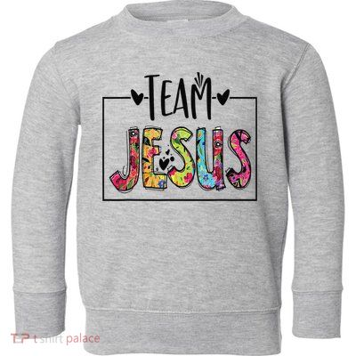 Team Jesus Lover Christian Religious Believers God Toddler Sweatshirt