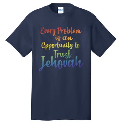 Trust Jehovah Message Jw Tall T-Shirt