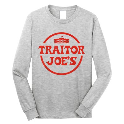 Traitor Joe's MAGA AntiBiden Funny Political Long Sleeve Shirt