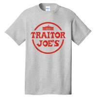 Traitor Joe's MAGA AntiBiden Funny Political Tall T-Shirt