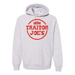 Traitor Joe's MAGA AntiBiden Funny Political Premium Hoodie