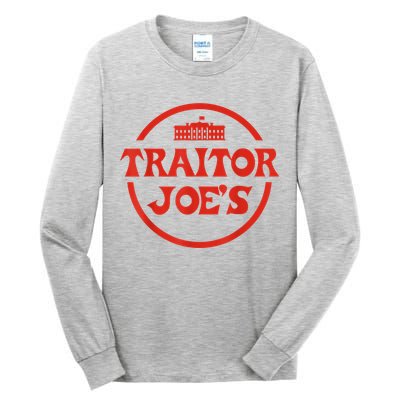 Traitor Joe's MAGA AntiBiden Funny Political Tall Long Sleeve T-Shirt