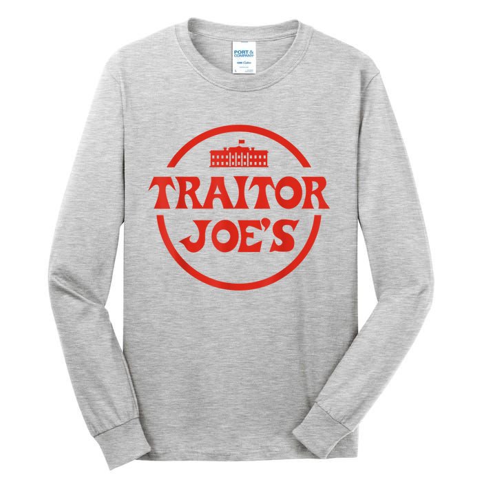 Traitor Joe's MAGA AntiBiden Funny Political Tall Long Sleeve T-Shirt