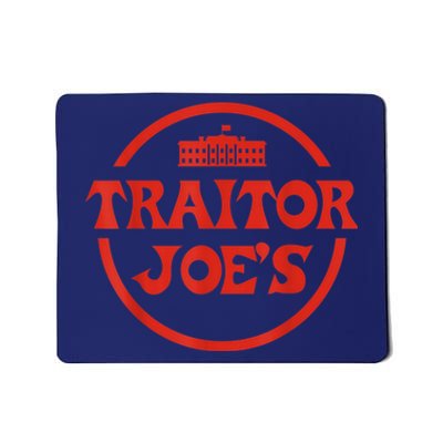 Traitor Joe's MAGA AntiBiden Funny Political Mousepad