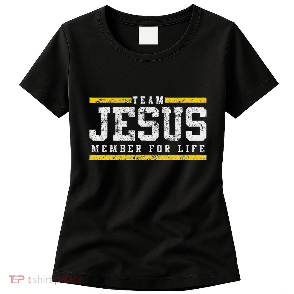 Team Jesus Member For Life Church Women's T-Shirt