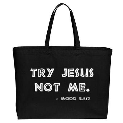 Try Jesus Not Me Apparel For Women & Men Scripture Mood 247 Cotton Canvas Jumbo Tote