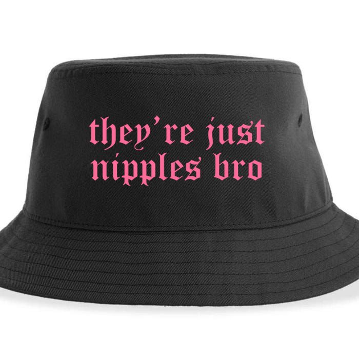 Theyre Just Nipples Bro Sustainable Bucket Hat