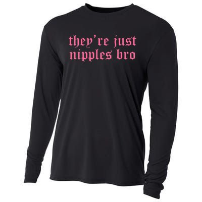 Theyre Just Nipples Bro Cooling Performance Long Sleeve Crew