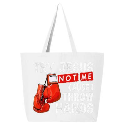 Try Jesus Not Me Cause I Throw Hands Funny Cool Boxing MMA 25L Jumbo Tote